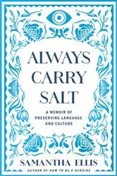 Book cover of Always Carry Salt by Samantha Ellis