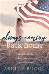 Book cover of Always Coming Back Home by Ashley Bugge