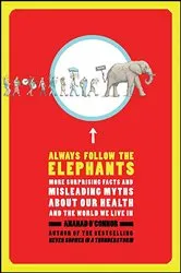 Book cover of Always Follow the Elephants by Anahad O'Connor