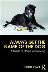 Book cover of Always Get the Name of the Dog by Nicole Kraft