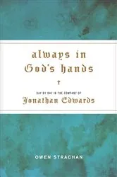 Book cover of Always in God's Hands by Owen Strachan