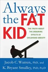 Book cover of Always the Fat Kid by Jacob Warren