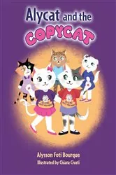 Book cover of Alycat and the Copycat by Alysson Foti Bourque