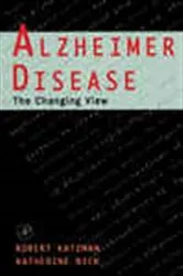 Book cover of Alzheimer Disease: The Changing View by Robert Katzman
