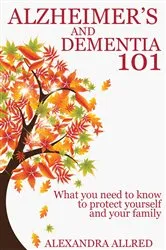 Book cover of Alzheimer's and Dementia 101 by Unknown