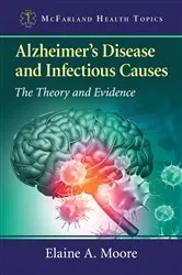Book cover of Alzheimer's Disease and Infectious Causes by Elaine A. Moore
