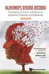 Book cover of Alzheimer's Disease Decoded: The History, Present, And Future Of Alzheimer's Disease And Dementia (Second Edition) by Ronald Sahyouni