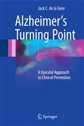 Book cover of Alzheimer’s Turning Point by Jack C. de la Torre