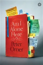 Book cover of Am I Alone Here? by Peter Orner