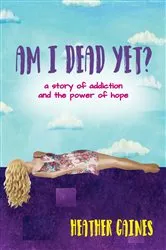 Book cover of Am I Dead Yet? by Unknown
