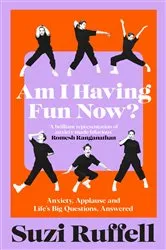 Book cover of Am I Having Fun Now? by Suzi Ruffell