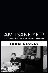 Book cover of Am I Sane Yet? by John Scully