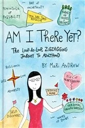 Book cover of Am I There Yet? by Mari Andrew
