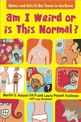 Book cover of Am I Weird Or Is This Normal? by Marlin S. Potash