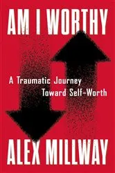 Book cover of Am I Worthy by Alex Millway