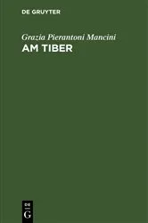 Book cover of Am Tiber by Grazia Pierantoni Mancini