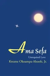 Book cover of Ama Sefa by Kwame Okoampa-Ahoofe Jr.