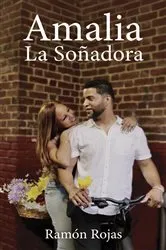 Book cover of Amalia La Soñadora by Ramón Rojas