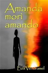 Book cover of Amanda morì amando by Luis Vendramel