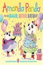 Book cover of Amanda Panda and the Bigger, Better Birthday by Candice Ransom