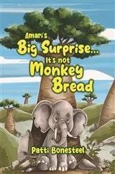 Book cover of Amari's Big Surprise... It's not Monkey Bread by Patti Bonesteel