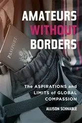 Book cover of Amateurs without Borders by Allison Schnable