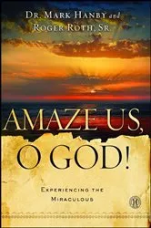 Book cover of Amaze Us, O God! by Mark Hanby