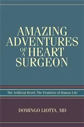 Book cover of Amazing Adventures of a Heart Surgeon by Domingo Liotta
