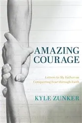 Book cover of Amazing Courage by Kyle Zunker