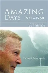 Book cover of Amazing Days, 1941-1968 by Darrel Chenoweth
