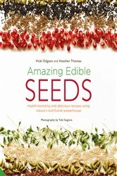 Book cover of Amazing Edible Seeds by Vicki Edgson