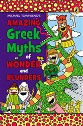 Book cover of Amazing Greek Myths of Wonder and Blunders by Mike Townsend