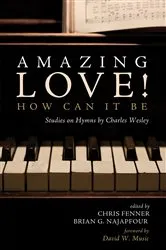 Book cover of Amazing Love! How Can It Be by Chris Fenner