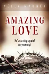 Book cover of Amazing Love by Kelly Mauney