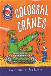 Book cover of Amazing Machines: Colossal Cranes by Tony Mitton