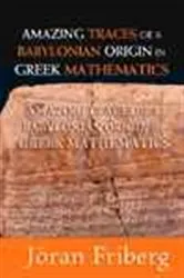 Book cover of Amazing Traces Of A Babylonian Origin In Greek Mathematics by Joran Friberg