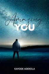 Book cover of Amazing You by Kayode Adekola