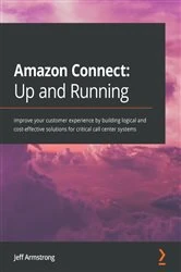 Book cover of Amazon Connect: Up and Running by Jeff Armstrong
