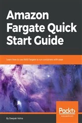 Book cover of Amazon Fargate Quick Start Guide by Deepak Vohra