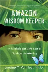 Book cover of Amazon Wisdom Keeper by Loraine Y. Van Tuyl