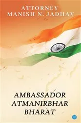 Book cover of Ambassador Atmanirbhar Bharat by Manish N. Jadhav