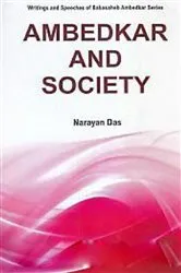 Book cover of Ambedkar And Society by Narayan Das