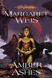 Book cover of Amber and Ashes by Margaret Weis