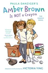 Book cover of Amber Brown Is Not a Crayon: The Graphic Novel by Paula Danziger