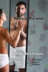Book cover of Ambidextrous by Felice Picano
