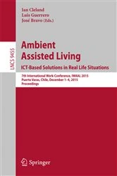 Book cover of Ambient Assisted Living. ICT-based Solutions in Real Life Situations by Ian Cleland