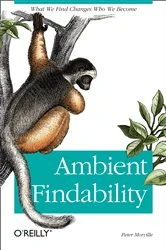 Book cover of Ambient Findability by Peter Morville