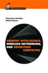Book cover of Ambient Intelligence, Wireless Networking, and Ubiquitous Computing by Athanasios Vasilakos