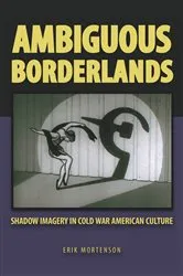 Book cover of Ambiguous Borderlands by Erik Mortenson