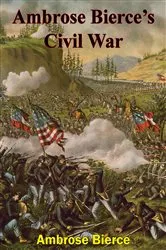 Book cover of Ambrose Bierce’s Civil War by Unknown